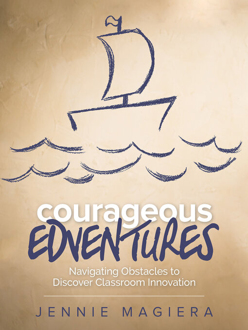 Title details for Courageous Edventures by Jennie Magiera - Available